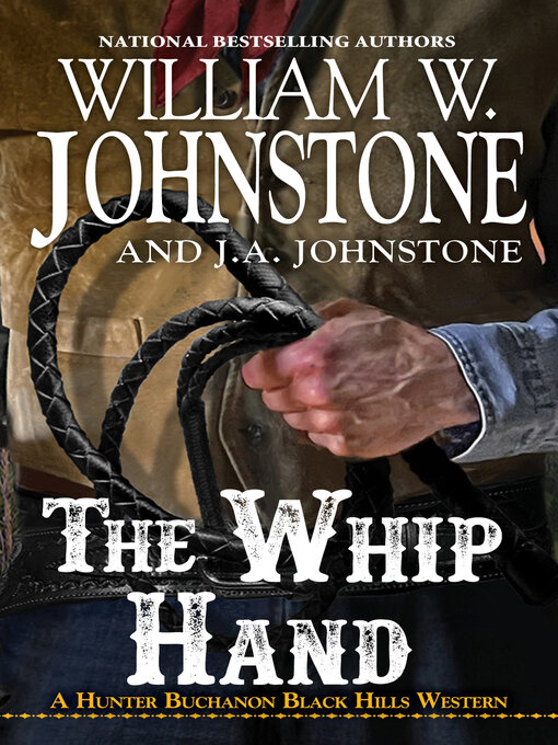 Title details for The Whip Hand by William W. Johnstone - Available